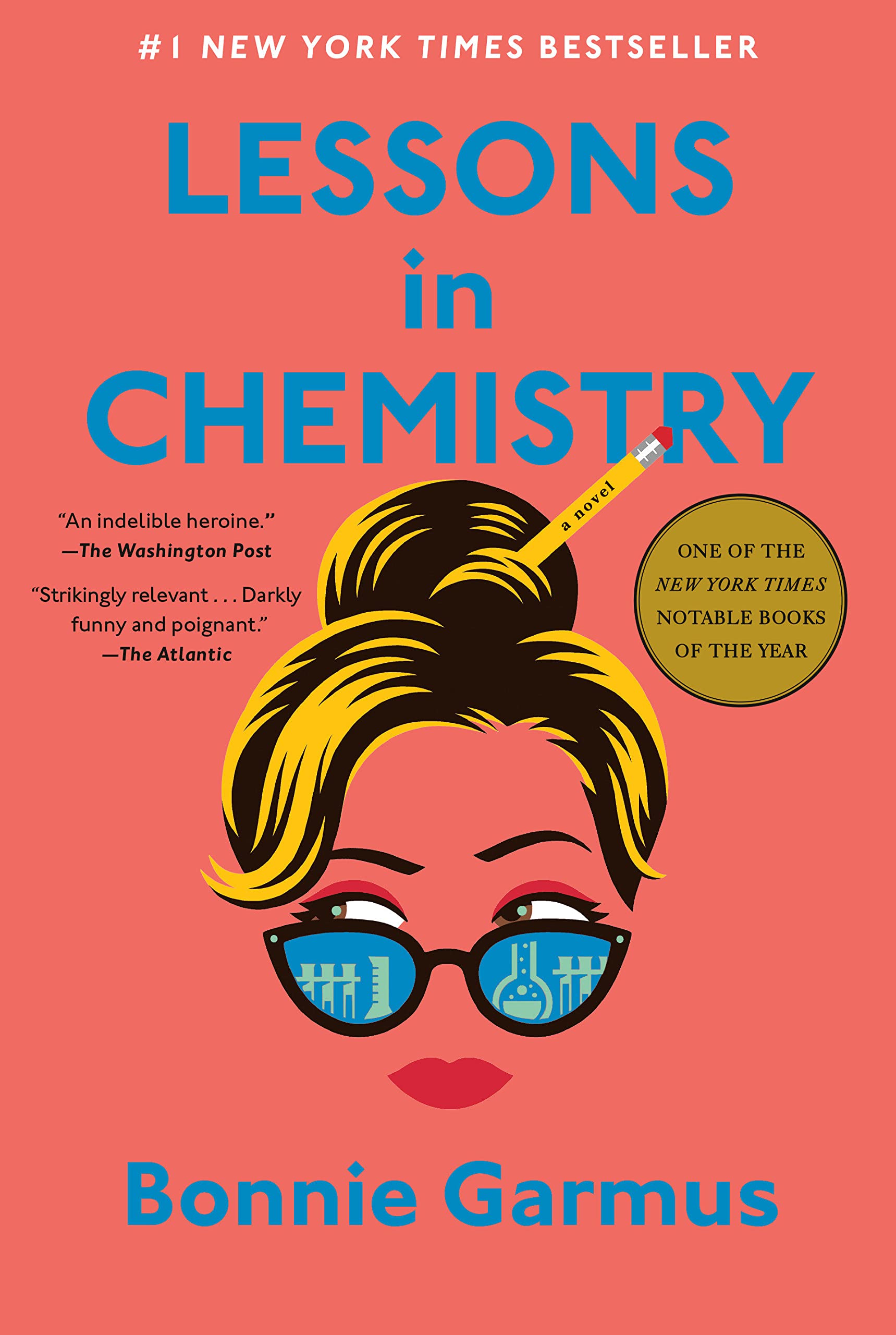 Lessons in Chemistry book cover: A woman's face wearing glasses and a high bun with a pencil in it.