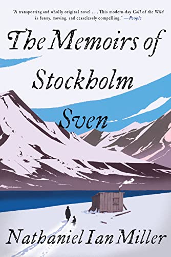 The Memoirs of Stockholm Sven book cover shows blue skies, gray mountains with snow covering some of them, a snowy field with a small lean-to shack, and the black figures of a man and a dog walking across the field.